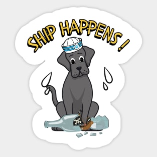 Ship Happens - Funny big dog Sticker